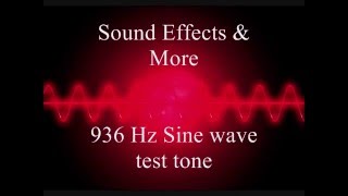 936 Hz Sine wave test tone [upl. by Hoopen]