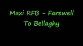 Maxi RFB  Farewell To Bellaghy [upl. by Nor499]