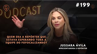 Jussara Ávila  62 PODCAST 199 [upl. by Ynaffat]