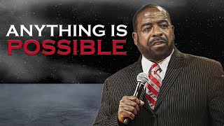 ANYTHING IS POSSIBLE  Les Brown Motivational Speech [upl. by Celina]