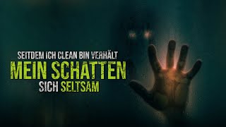 Mein Schatten verhält sich seltsam  Creepypasta german Creepypasta Deutsch Horror Hörbuch [upl. by Itsud900]