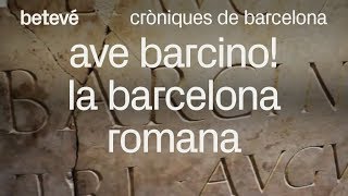 Barcino La Barcelona romana  Cròniques de Barcelona  betevé SUB CAT I CAST [upl. by Aimil]