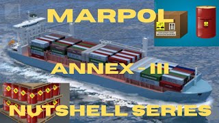 MARPOL ANNEXIII EXPLAINED IN A NUTSHELLalso Include IMDG Code  VOLUME I amp II MARPOL [upl. by Xuagram]