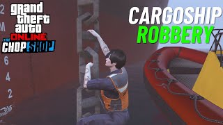 GTA Online Cargoship Robbery Speedrun 2719  Planning Work Tasks and Finale  Chop Shop DLC [upl. by Danyette]