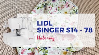 Unboxing Overlock Singer S1478 Lidl verze [upl. by Nylqcaj]