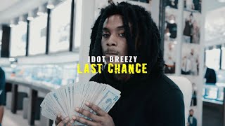 Jdot Breezy  Last Chance Official Music Video Shot by Faiz [upl. by Eanil]