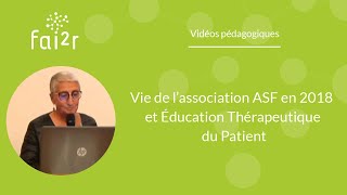 Vie de l’association des Sclérodermiques de France en 2018 et Éducation Thérapeutique du Patient [upl. by Yannodrahc266]