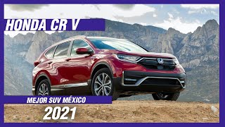 Honda CR V  Mejor SUV 2021  MEXICO [upl. by Onibag]