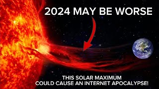 quotIts Happeningquot The Biggest Solar Storm in 100 years Will Hit Earth in 2024 not 2025 [upl. by Monreal]