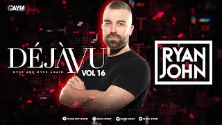 DéjàVu Music  VOL 16  Ryan John [upl. by Schoenfelder]