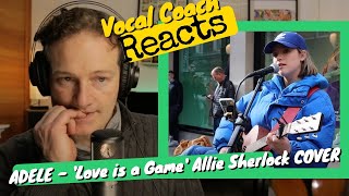 Vocal Coach REACTS  Adele Love is a Game Allie Sherlock Cover [upl. by Darin922]