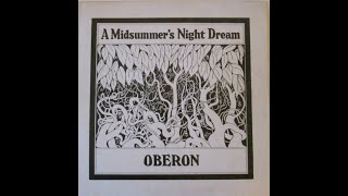 OBERON  A MIDSUMMERS NIGHT DREAM  PLUS BONUS MATERIAL  U K PROG FOLK  1971 [upl. by Nathan]