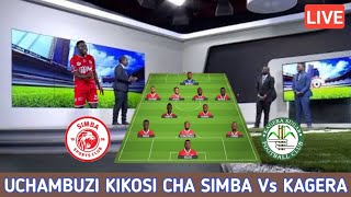 🔴LIVE Uchambuzi KIKOSI CHA SIMBA LEO DHIDI YA KAGERA SUGAR Simba Vs Kagera Sugar LIGI KUU [upl. by Hayimas]