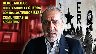 Heroe Militar habla sobre la GUERRA contra los TERRORISTAS en Argentina [upl. by Noloc]