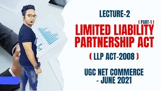 Limited Liability Partnership Act LLP  Part1  Paper 2 Ugc Nta Net Commerce [upl. by Ahsinyar]