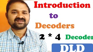 Introduction to Decoders  2 × 4 Decoder  Digital Logic Design  Digital Electronics  DLD  DE [upl. by Alledi345]