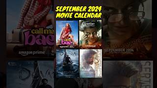 September 2024 Indian Movie Calendar • Indian Movies and Series releasing in September 2024 [upl. by Afrikah]