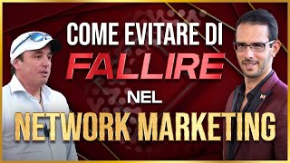 Come evitare di fallire nel Network Marketing dimostrazione pratica [upl. by Alek]