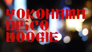 やけのはら quotYOKOHAMA DISCO BOOGIEquot Official Music Video [upl. by Alda574]