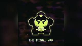 The Final War Omsk Theme Redux [upl. by Nuoras]