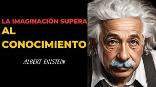 Desbloqueando el Genio Por qué la Imaginación Supera al Conocimiento según Albert Einstein [upl. by Dolloff814]