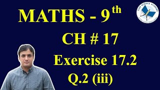 9th Class Maths solutions ch 17 Exercise 172 Q2 iii  FAST MATHEMATICS TUTORIALS [upl. by Ailiec372]