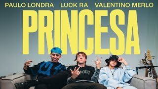 Paulo Londra Luck Ra Valentino Merlo  Princesa Official Video [upl. by Ennairb853]