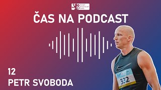 12 Petr Svoboda  ČAS NA PODCAST [upl. by Chong]