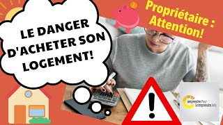 😲❓Louer ou Acheter son Logement  Risque pour vos économies🏠❓ Être propriétaire ça coûte cher💸😥 [upl. by Kcirej808]