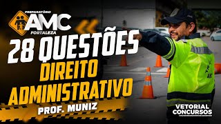 28 Questões de Direito Administrativo  AMC de Fortaleza  Prof Muniz [upl. by Opportina]