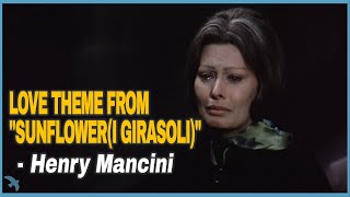 Henry Mancini  Love Theme from quotSunflowerI Girasoliquot OST 1970 [upl. by Furiya]