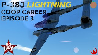 P38J Lightning Coop Career wTortugaPower  Ep3  IL2 Sturmovik Great Battles [upl. by Nnylrebma791]