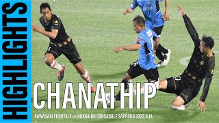 CHANATHIP HIGHLIGHTS ชนาธิปสรงกระสินธ์ KAWASAKI FRONTALE vs HOKKAIDO CONSADOLE SAPPORO2022618 [upl. by Hayyifas]