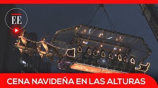 Así se cena en el trineo de Santa Claus a 45 metros de altura  El Espectador [upl. by Cher54]