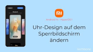 UhrDesign auf dem Sperrbildschirm ändern  Xiaomi Android 14  HyperOS 1 [upl. by Akceber414]