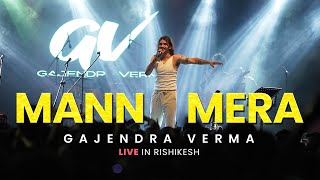 Gajendra Verma  Mann Mera Live at Rishikesh [upl. by Kelsy]