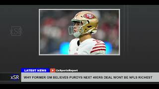 Why Former Gm Believes Purdys Next 49ers Deal Wont Be Nfls Richest [upl. by Morrill]