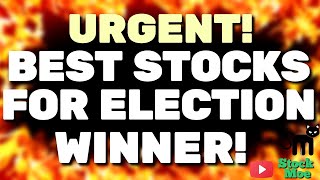 ⛔️URGENT BEST STOCKS TO BUY FOR THE ELECTION WINNER [upl. by Hinkel606]