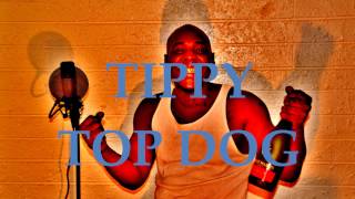 WE BE JAMMING ENT PRESENTS TIPPY TOP DOG [upl. by Curt562]