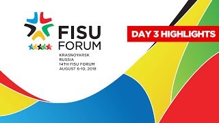 FISU Forum 2018  Day 3 Highlights [upl. by Anirret]