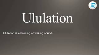 How to pronounce Ululation [upl. by Raynell]