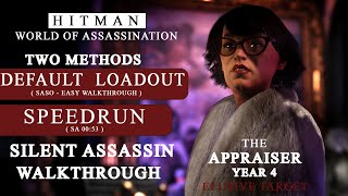 HITMAN 3 The Appraiser Year 4 Two Methods Default Loadout and Speedrun 53 Sec Elusive Target [upl. by Marge]