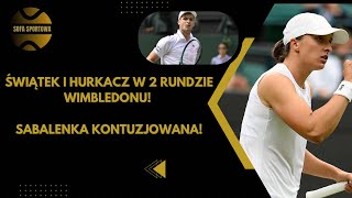 ŚWIĄTEK I HURKACZ WYGRYWAJĄ PEWNIE NA WIMBLEDONIE SABALENKA NIE ZAGRA [upl. by Saul]