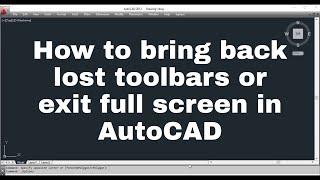 How to get lost toolbars or how to exit full screen in AutoCAD GS CAD iNFO [upl. by Ennayr]