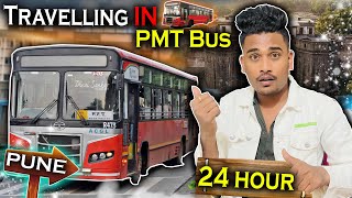 मि आजचा दिवस काढला पुण्याच्या PMT बस मध्ये 😳 24 Hour Travelling a challenge In Bus  marathi [upl. by Calley]