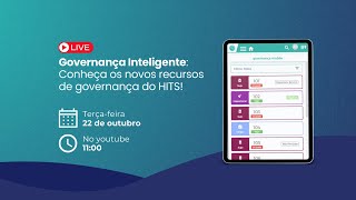 Governança Inteligente Conheça os novos recursos de governança do HITS [upl. by Onirotciv]