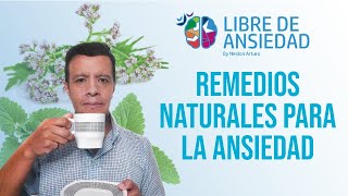 3 REMEDIOS NATURALES PARA LA ANSIEDAD Y EL ESTRÉS ansiedad natural remedios [upl. by Haym]