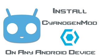 Install CyanogenMod  Any Android Device  Without Rooting Or Installing a Custom Recovery [upl. by Stevena]