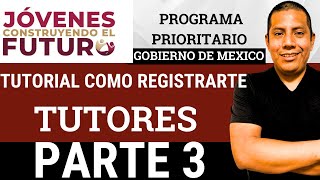 Registro TUTORES al Programa Jóvenes Construyendo el Futuro  Tutorial pasos a paso 2024 PARTE 3 [upl. by Noiroc]