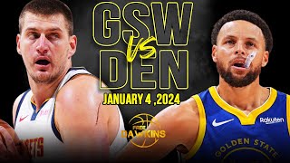 Golden State Warriors vs Denver Nuggets Full Game Highlights  January 4 2024  FreeDawkins [upl. by Teria]